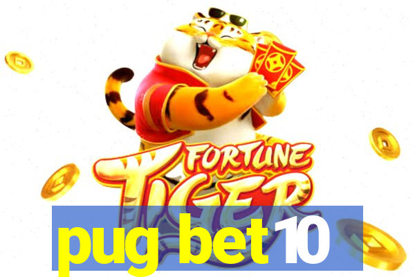 pug bet10